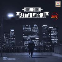 Patta Lagg Ju Gurj Sidhu Mp3 Song Download