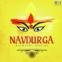 Navdurga (Navratri Special) Alka Yagnik, Narendra Chanchal, Kumar Sanu and others... mp3 song