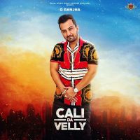 Cali da Velly By G Ranjha, Deep Jandu and others... full album mp3 songs