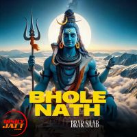 Bhole Nath Brar Saab Mp3 Song Download