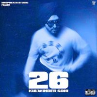 26 Kulwinder Sohi Mp3 Song Download