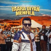 Yaara Diyan Mehfila Surjit Khan Mp3 Song Download