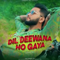 Dil Deewana Ho Gaya Hemant Raj mp3 song