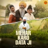 Mehar Karo Data Ji Baba Gulab Singh Ji mp3 song