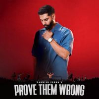 PROVE THEM WRONG Parmish Verma Mp3 Song Download