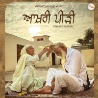 Aakhri Peerhi Virasat Sandhu Mp3 Song Download